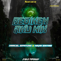 BEGIKEN AKU NS #ZT ( MARCEL SIPAYUNG X KEVIN GINTING )#ASLINYAH ASLII