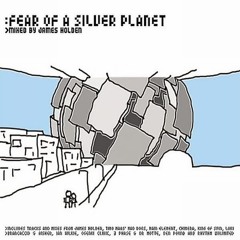 James Holden - Fear Of A Silver Planet