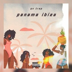 Panama Ibiza - QV Trap - Repost