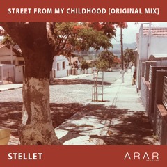 Stellet - Street from my Childhood [Original Mix]