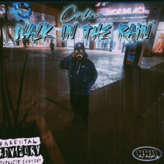 Walk In The Rain (prod. RJthebandit)