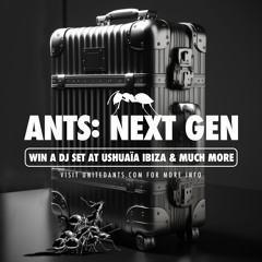 ANTS: NEXT GEN - Mix by Dj Marc Monton