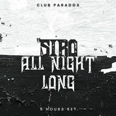 SIRO - All Night Long 5 Hours [Club Paradox]