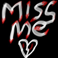MISS ME(freestyle)