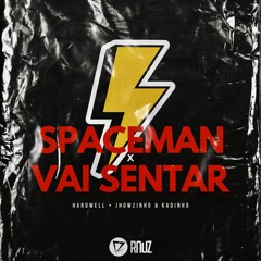 Spaceman x Vai Sentar (RAUZ Remix)