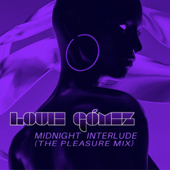 Midnight Interlude (The Pleasure Mix) **Bandcamp Exclusive**
