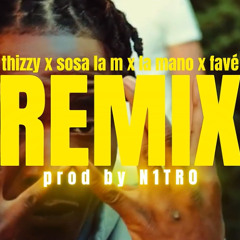 Me Hennessy And You - Thizzy x Sosa la m x La mano x Favé [REMIX | prod by N1TR0]