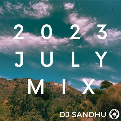 2023 July Mix | DJ SANDHU