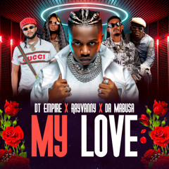 DT Empire X Rayvanny X DaMabusa - My Love