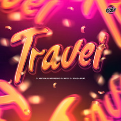 TRAVEI (feat. DJ MK13 & DJ Souza Beat)