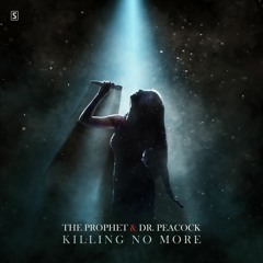 The Prophet & Dr. Peacock - Killing No More