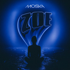 Moska - Zoe (Extended Mix)