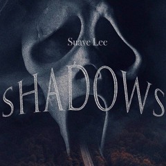 Suave Lee | SHADOWS