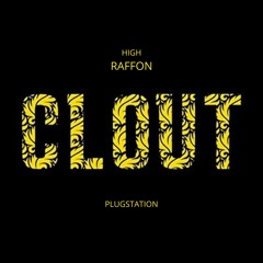 HIGHRAFFON - CLOUT🔌