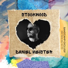 Daniel Meister - Stockwood - Bandcamp Only