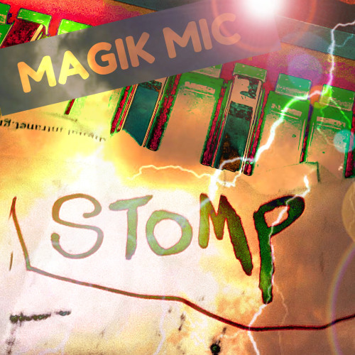 MAGIK MIC - STOMP