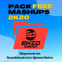 PACK FREE 2K20 - MASHUPS - #1 (ENZO RIBEIRO)