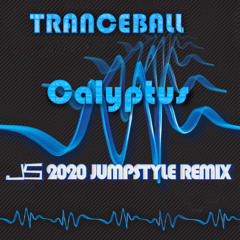 Tranceball - Calyptus (JS 2020 Jumpstyle Remix)