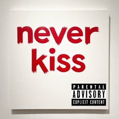 Never Kiss