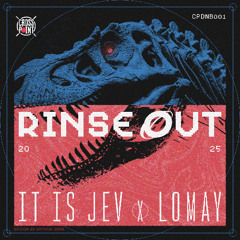 CPDNB001: it is Jev x Lomay - Rinse Out