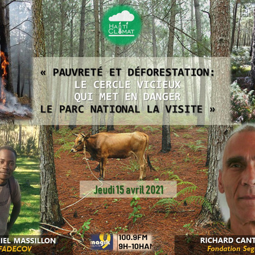 Haiti Climat 15Avril 2021 invités, Richard Cantanve (Fondat. Seguin) & Exzequiel Massillon (FADEKOV)