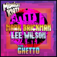 DJ Mark Brickman & Lee Wilson - The Ghetto (teaser)
