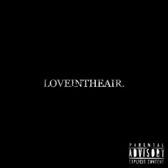 LOVEINTHEAIR!