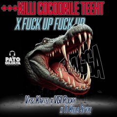 Vybz Kartel, Ti Killa Stylz, VGI Rocky -Time To Killi Cocodrile x Fuck Up Fuck Up (Ragga Remix)