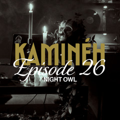 Kaminéh: Episode 26 - Night Owl - Kokaheena
