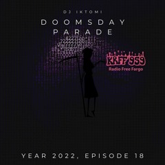 Doomsday Parade Year 2022. Episode 18 Part 1 Of 2