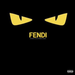 FENDI (with 219Bendo & Rising Uncovered)