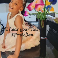 I Hear Your Call...by: KP-McBen...