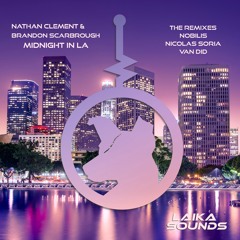 Nathan Clement, Brandon Scarbrough - Midnight In LA (Nobilis Remix)[Clip]