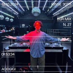 Rinse FM 30th anniversary at Tunnel Club - Acidgigi 18.10.2024