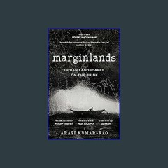 ??pdf^^ ✨ Marginlands : India's Last Natural Frontiers     Hardcover – June 2, 2023 (<E.B.O.O.K. D