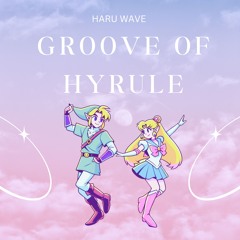 Haru Wave - Groove of Hyrule