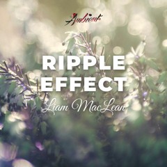Liam MacLean - Ripple Effect