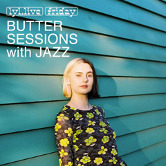 Butter Sessions LYL Radio w/ Jazz - Ep5