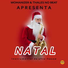 Natal 🎅🏿🎷 o beat de afro-house Pro: Womanizer & Thales no beat
