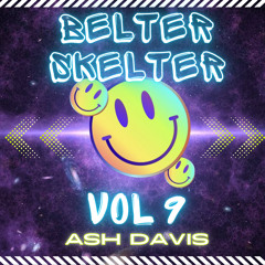 Ash Davis - Belter Skelter 9 (Jan 24)