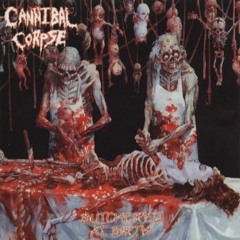 Cannibal Corpse - Butchered At Birth FULL ALBUM