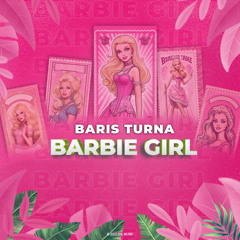 Baris Turna - Barbie Girl
