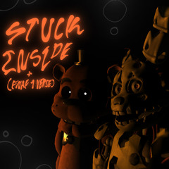 Stuck Inside: FNAF 1 VERSE