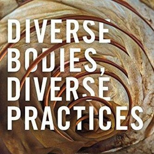 PDF/READ Diverse Bodies, Diverse Practices: Toward an Inclusive Somatics