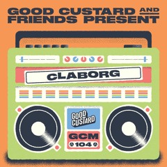 Good Custard Mixtape 104: Claborg