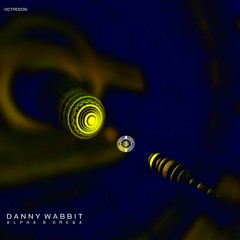 Danny Wabbit - Alpha (Posession Mix) Beatport Exclusive