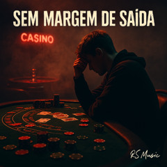Sem Margem de Saída