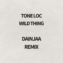 Wild Thing - Dainjaa Remix