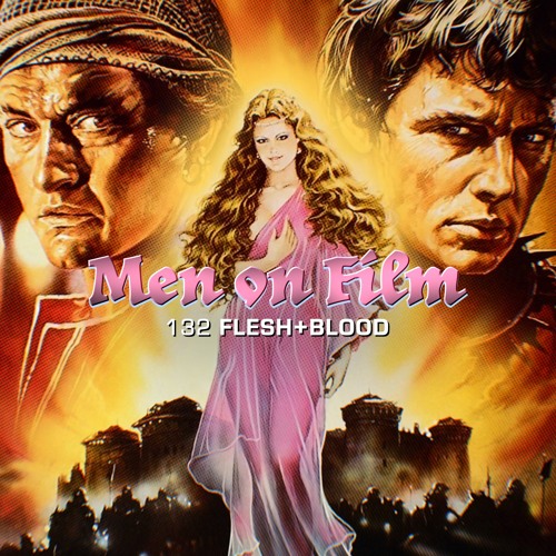 Stream episode 132 - Flesh+Blood (1985) Medieval Madness by Men On