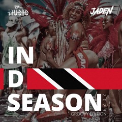 Groovy Soca 2023 Mix  - In D Season Trinidad & Tobago by Jaden & Project Patois Music